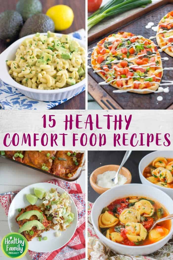 15 Healthy Comfort Food Recipes | Healthy Family Project