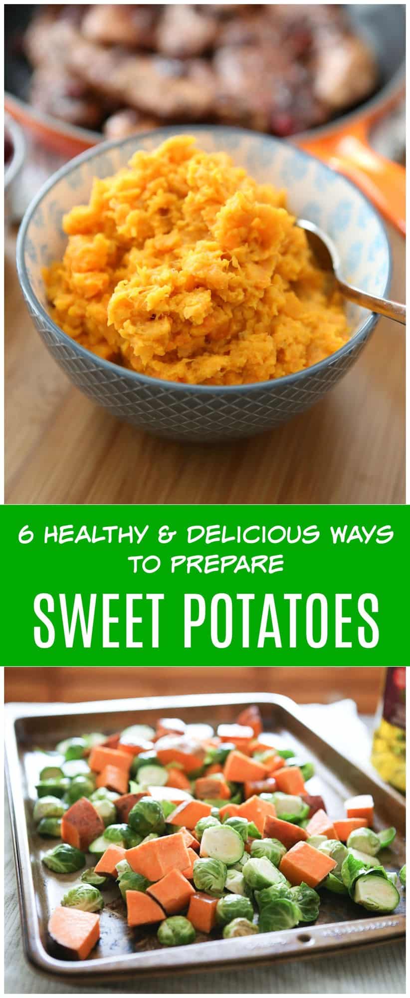 6 Healthy and Delicious Ways To Prepare Sweet Potatoes