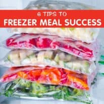6 Tips for Freezer Meal Success