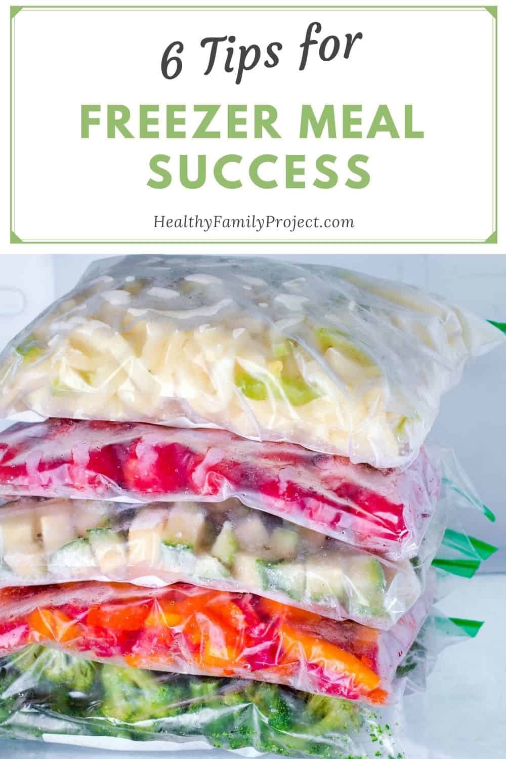 6 Tips for Freezer Meal Success | Healthy Family Project