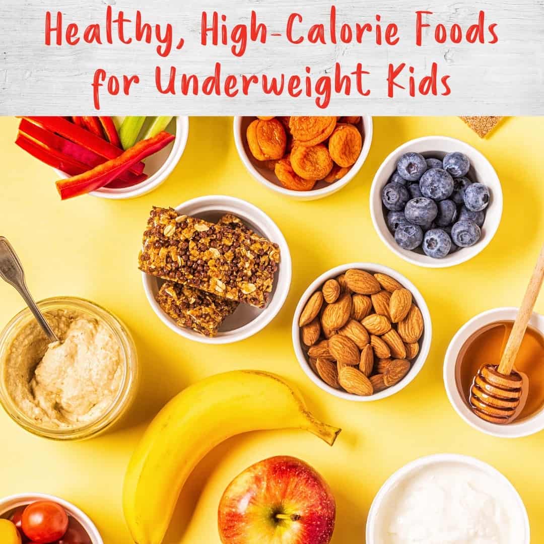 Healthy High Calorie Foods for Underweight Kids | Healthy Family Project