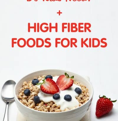 High Fiber Foods for Kids + How Much Fiber Do Kids Need