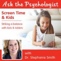 Ask the Psychologist: Screen Time & Kids