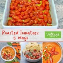 Roasted Tomatoes 3 Ways with Village Farms
