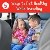 5 Ways to Eat Healthy While Traveling