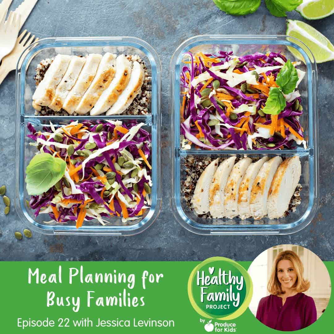 Episode 22: Meal Planning for Busy Families - Healthy Family Project