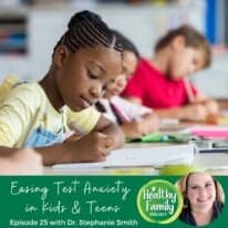 Episode 25: Easing Test Anxiety in Kids and Teens