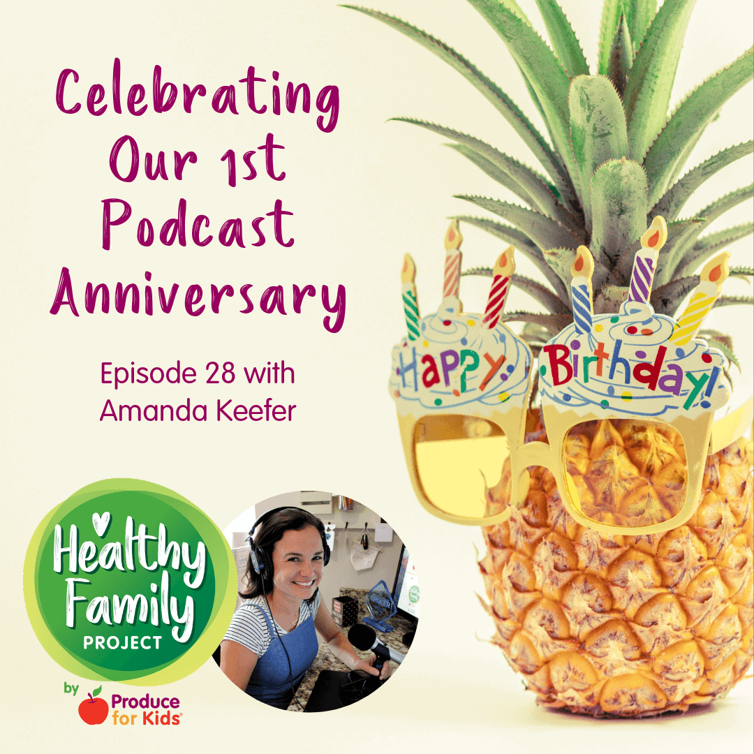 Episode 28: Celebrating Our 1st Anniversary - Healthy Family Project