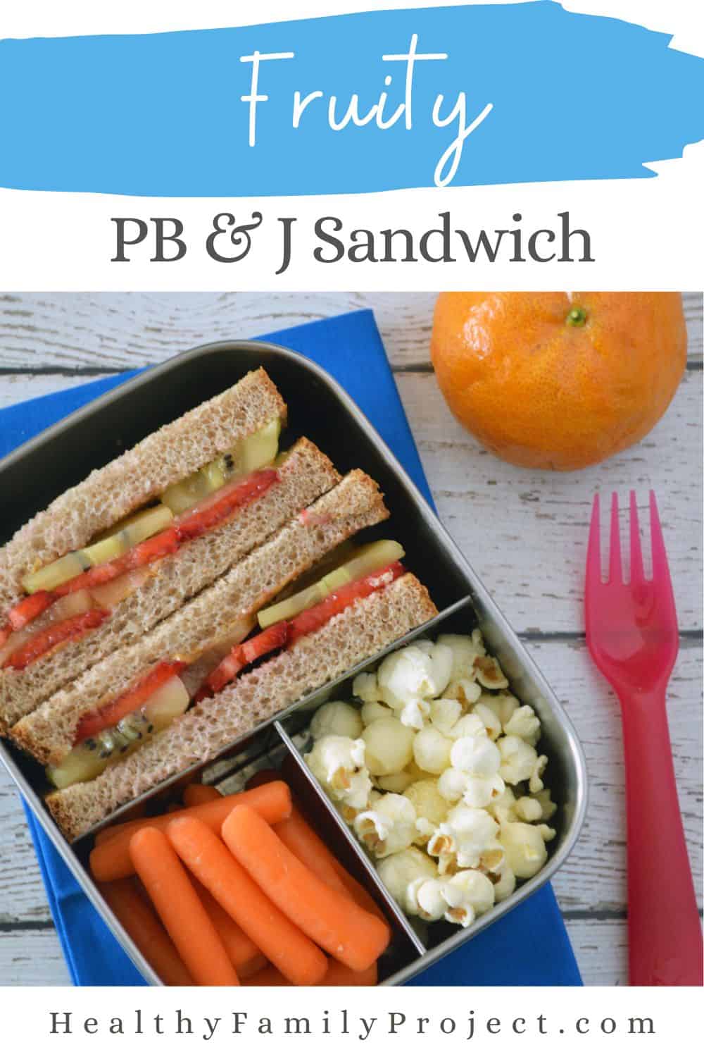 Fruity PBJ Sandwich for the lunchbox 