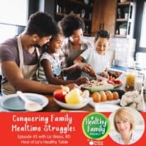 Episode 45: Conquering Family Mealtime Struggles