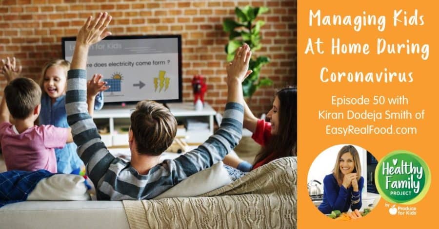 Episode 50: Managing Kids At Home During Coronavirus - Healthy Family ...