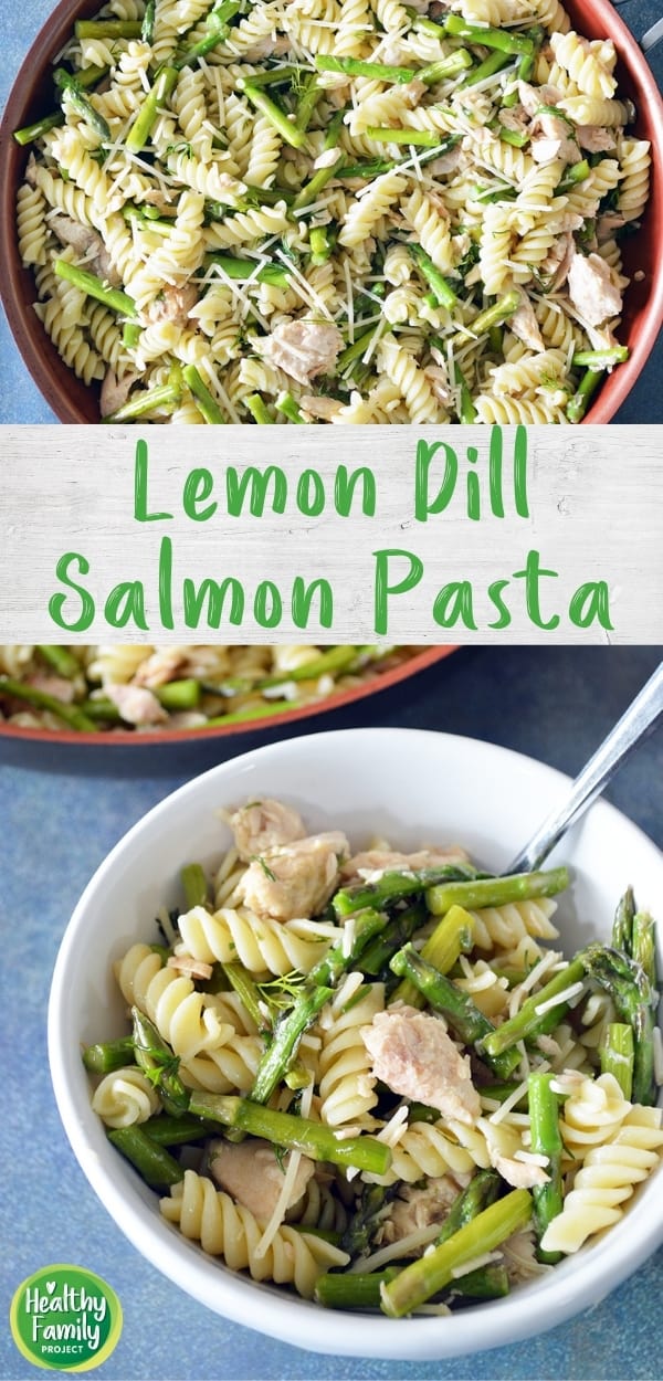 Lemon Dill Salmon Pasta with Asparagus Healthy Family Project