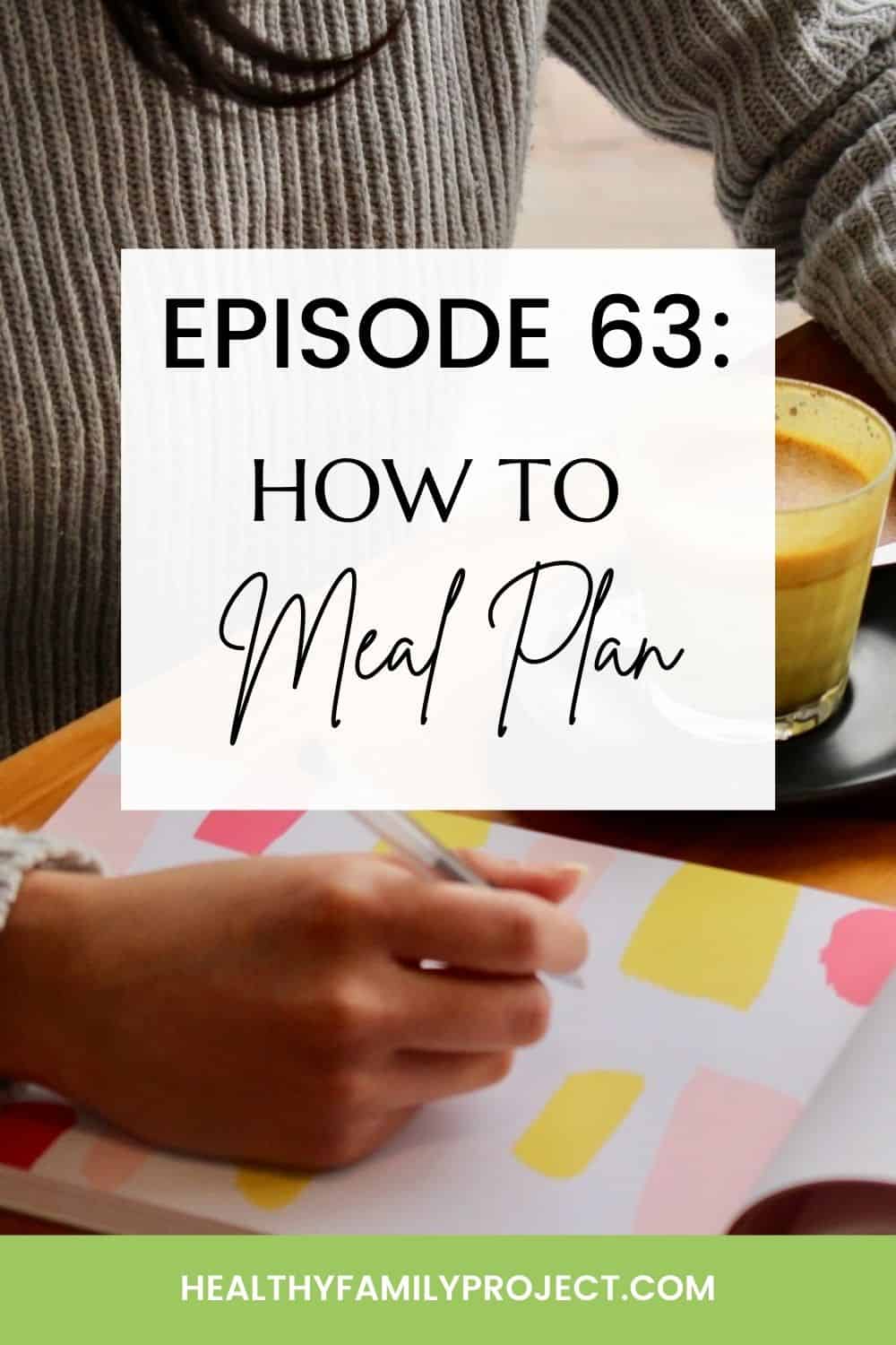 episode 63 how to meal plan