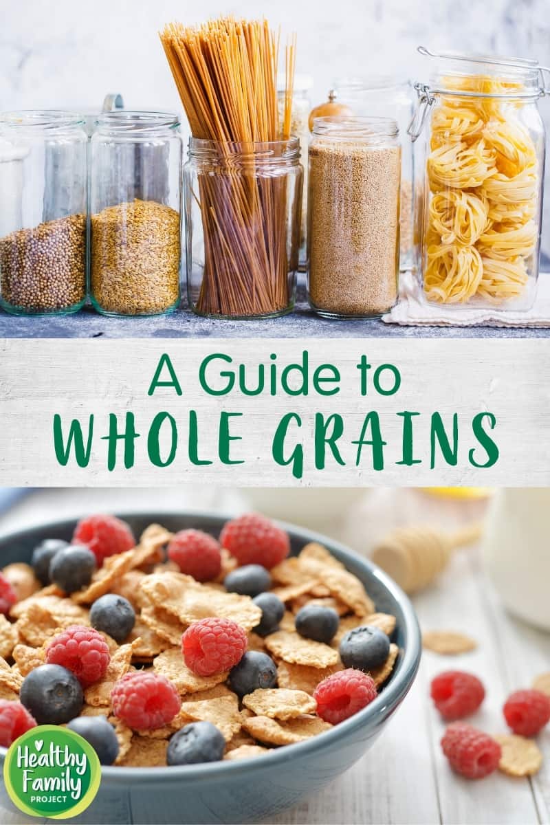 A Guide to Whole Grains to Include in Your Diet Healthy Family Project