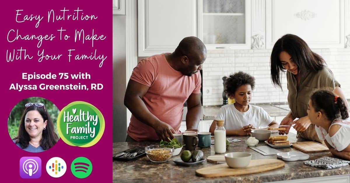 Tips From A Registered Dietitian to Help Your Family Eat Better Podcast