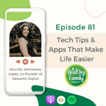 Episode 81: Tech Tips & Apps That Make Life Easier